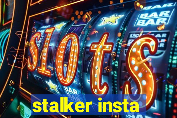 stalker insta